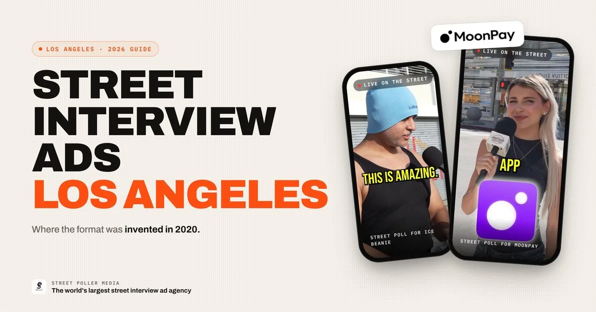 Street Interview Ads LA: The 2026 Guide From The World's Largest Street Interview Ad Agency