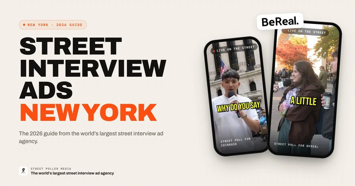 Street Interview Ads NYC: The 2026 Guide From The World's Largest Street Interview Ad Agency
